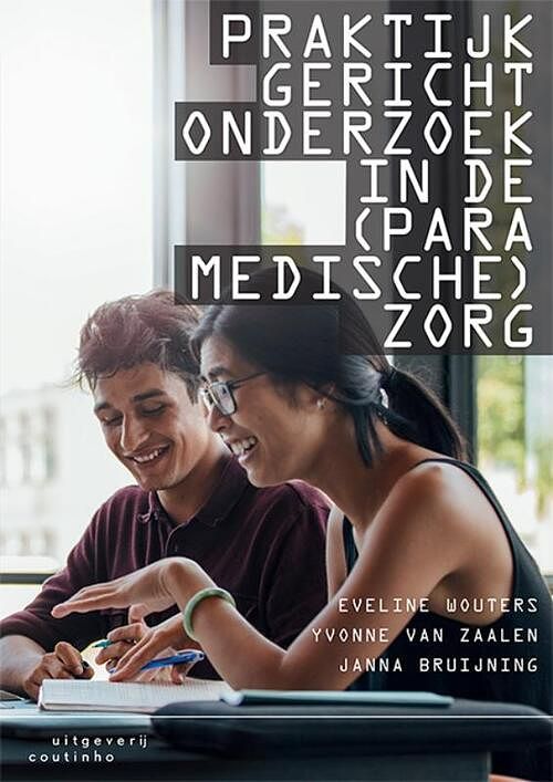 Foto van Praktijkgericht onderzoek in de (paramedische) zorg - eveline wouters - paperback (9789046907825)