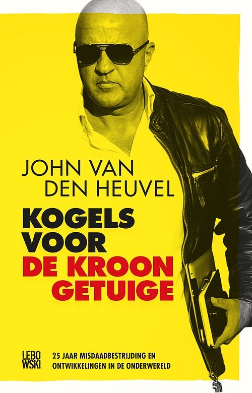 Foto van Kogels voor de kroongetuige - john van den heuvel - ebook (9789048836352)