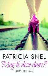 Foto van Mag ik deze dans? - patricia snel - ebook