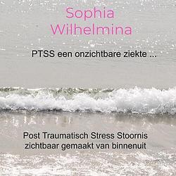 Foto van Ptss een onzichtbare ziekte ... - sophia wilhelmina - paperback (9789403641881)