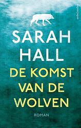 Foto van De komst van de wolven - sarah hall - ebook (9789026331626)