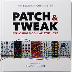 Foto van Bjooks patch & tweak - exploring modular synthesis boek