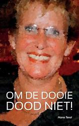 Foto van Om de dooie dood niet! - hans terol - paperback (9789402196207)