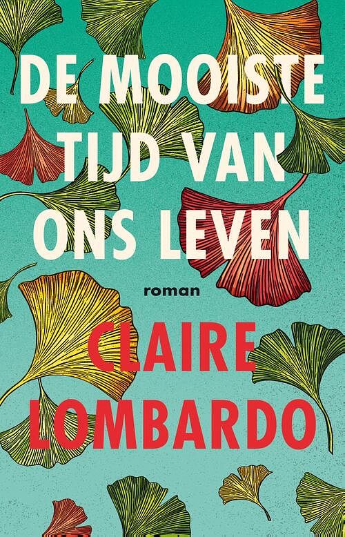 Foto van De mooiste tijd van ons leven - claire lombardo - ebook (9789044978223)