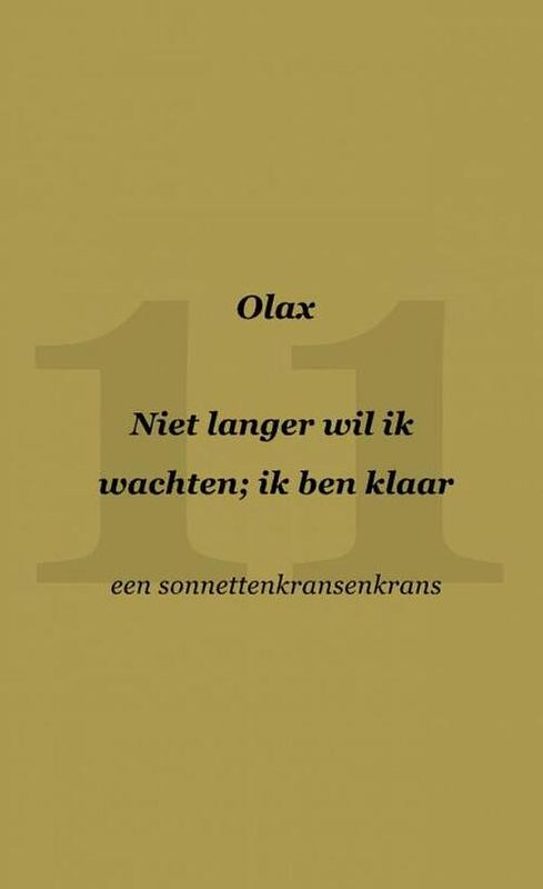 Foto van Niet langer wil ik wachten; ik ben klaar - olax - paperback (9789464657470)