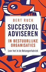 Foto van Succesvol adviseren in bestuurlijke organisaties - bert ruck - ebook (9789024436590)