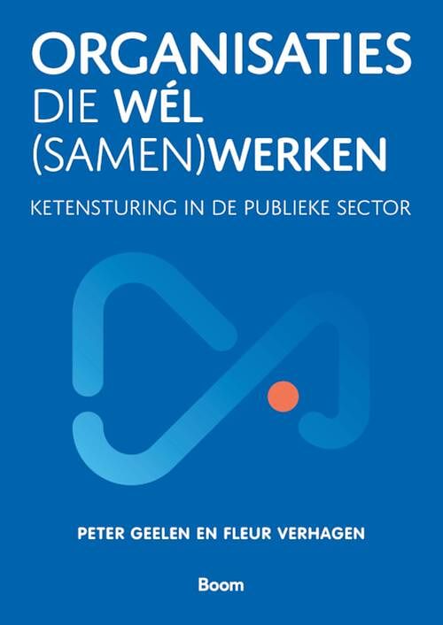 Foto van Organisaties die wél (samen)werken - fleur verhagen, peter geelen - ebook (9789024458486)