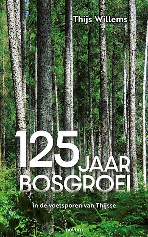 Foto van 125 jaar bosgroei - thijs willems - paperback (9783991310631)