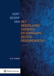 Foto van Kort begrip van het nederlands caribisch en surinaams rechtspersonenrecht - hardcover (9789013171198)