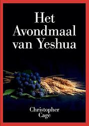 Foto van Het avondmaal van yeshua - christopher cage - paperback (9789464811698)