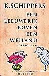 Foto van Een leeuwerik boven een weiland - k. schippers - paperback (9789021480107)