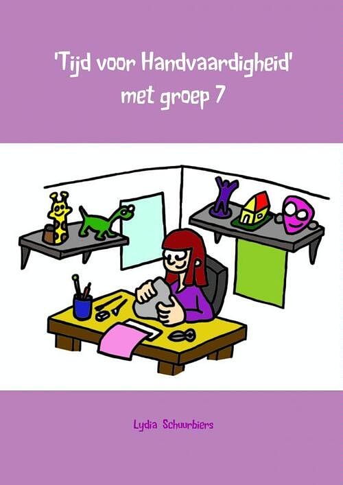 Foto van Tijd voor handvaardigheid met groep 7 - lydia schuurbiers - paperback (9789402107364)