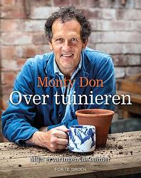 Foto van Over tuinieren - monty don - hardcover (9789000387441)