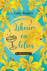 Foto van Likeur en lelies - gaby rasters - ebook (9789020542752)