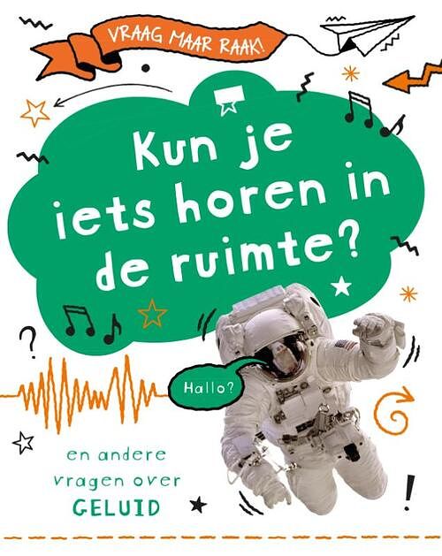 Foto van Kun je iets horen in de ruimte? - anna claybourne - hardcover (9789086649952)