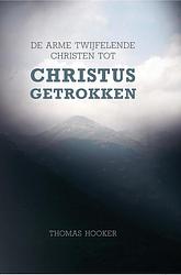 Foto van De arme twijfelende christen tot christus getrokken - thomas hooker - ebook (9789462786127)