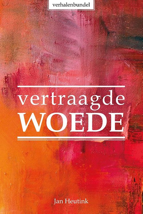 Foto van Vertraagde woede - jan heutink - ebook