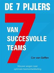 Foto van De 7 pijlers van succesvolle teams - cor van geffen - hardcover (9789085601326)