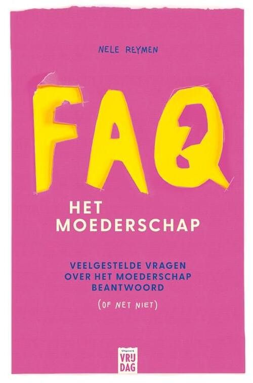 Foto van Faq: het moederschap - nele reymen - paperback (9789464341836)