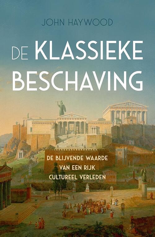 Foto van De klassieke beschaving - john haywood - ebook (9789401916530)