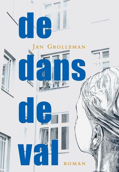 Foto van De dans de val - jan grolleman - paperback (9789493240933)