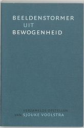 Foto van Beeldenstormer uit bewogenheid - s. voolstra - paperback (9789065508850)