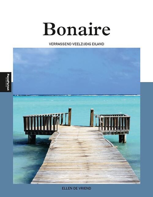 Foto van Bonaire - ellen de vriend - paperback (9789493160910)