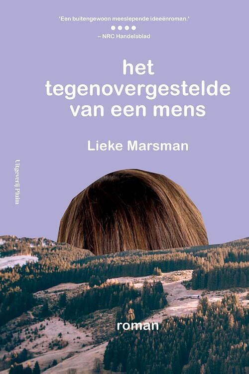 Foto van Het tegenovergestelde van een mens - lieke marsman - ebook (9789493304147)