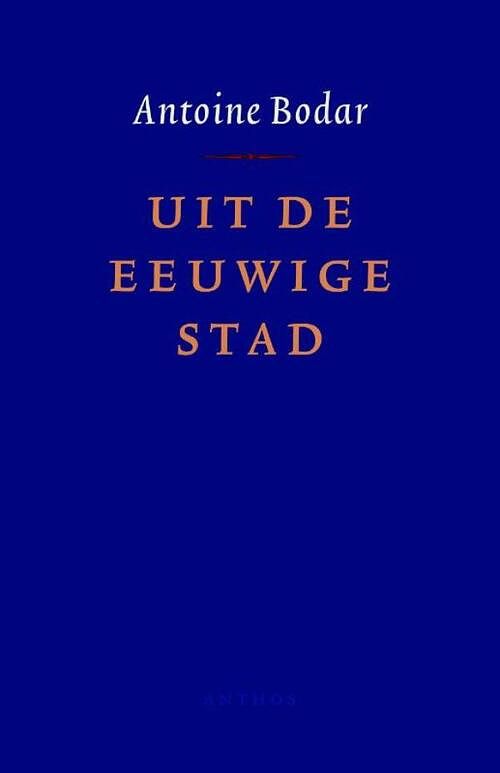 Foto van Uit de eeuwige stad - antoine bodar - ebook (9789026322303)