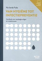 Foto van Van hygiëne tot infectiepreventie - mia vande putte - paperback (9789464148640)