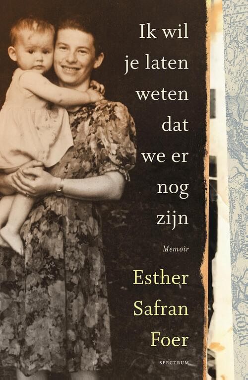 Foto van Ik wil je laten weten dat we er nog zijn - esther safran foer - ebook (9789000361953)