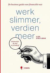 Foto van Werk slimmer, verdien meer! - ilse dieltjens - paperback (9789463939850)