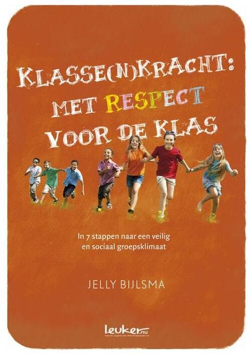 Foto van Klasse(n)kracht: met respect voor de klas - jelly bijlsma - paperback (9789462542778)