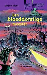 Foto van Een bloeddorstige meester - mirjam mous - ebook (9789000301652)