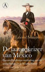 Foto van De laatste keizer van mexico - edward shawcross - paperback (9789025312206)