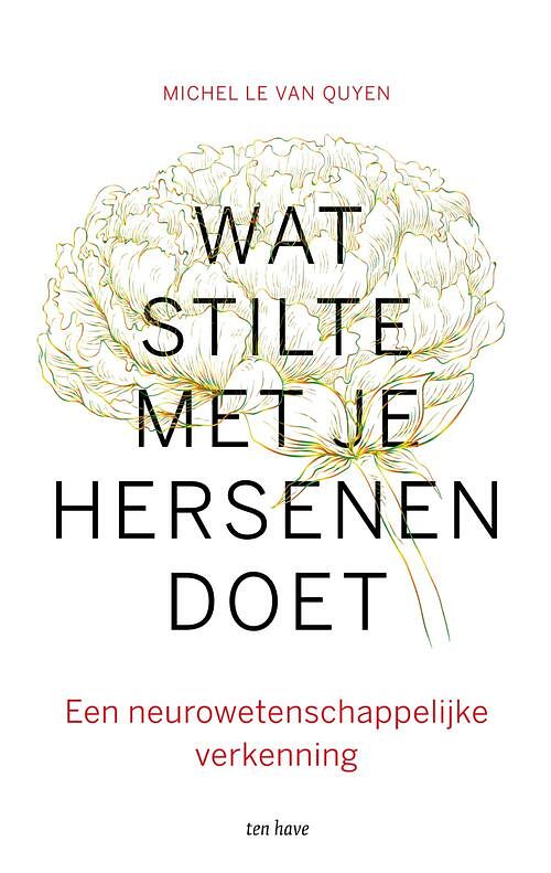 Foto van Wat stilte met je hersenen doet - michel le van quyen - ebook (9789025907723)