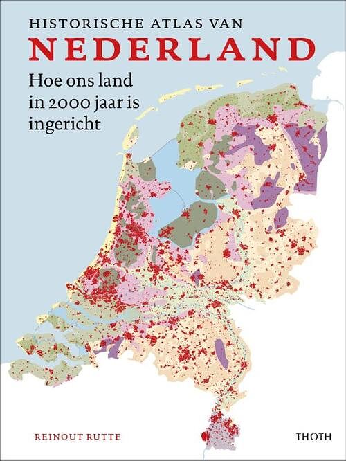 Foto van Historische atlas van nederland - reinout rutte - hardcover (9789068688603)