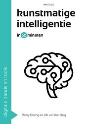 Foto van Kunstmatige intelligentie in 60 minuten - job van den berg, remy gieling - paperback (9789461265555)