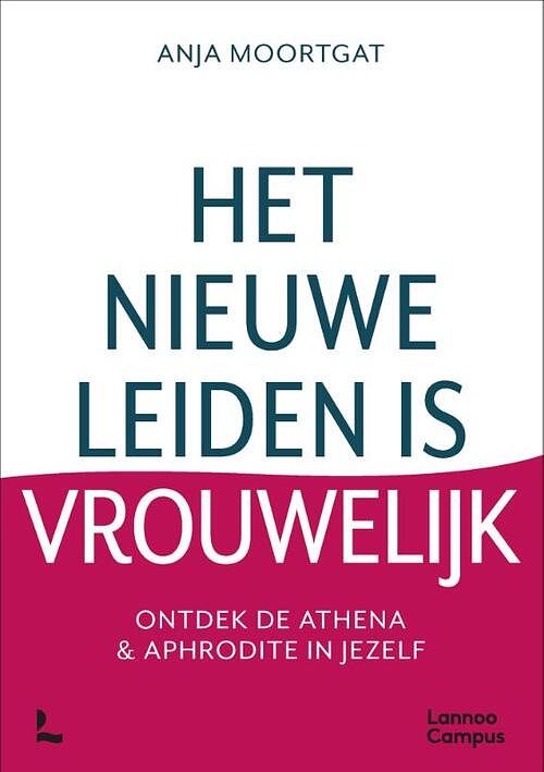 Foto van Het nieuwe leiden is vrouwelijk - anja moortgat - paperback (9789401486873)