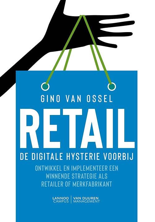 Foto van Retail. de digitale hysterie voorbij - gino van ossel - ebook (9789401456197)