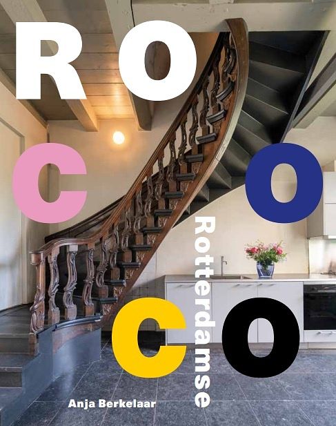 Foto van Rotterdamse rococo - anja berkelaar - paperback (9789061007586)