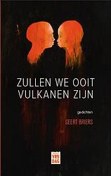 Foto van Zullen we ooit vulkanen zijn - geert briers - ebook (9789460014611)