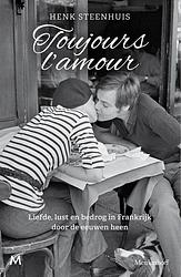 Foto van Toujours l'amour - henk steenhuis - ebook