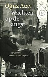 Foto van Wachten op de angst - oguz atay - ebook