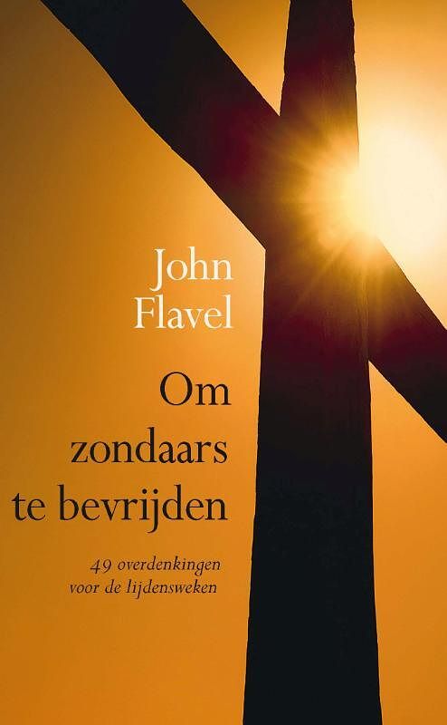 Foto van Om zondaars te bevrijden - john flavel - paperback (9789087186869)