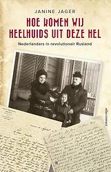 Foto van Hoe komen wij heelhuids uit deze hel - janine jager - ebook (9789045034379)