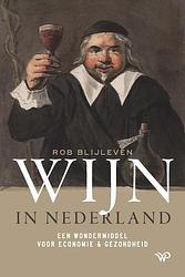 Foto van Wijn in nederland - rob blijleven - paperback (9789462498525)