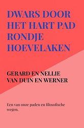 Foto van Dwars door het hart pad - gerard en nellie van duin en werner - paperback (9789403647272)