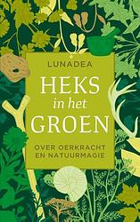 Foto van Heks in het groen - lunadea - paperback (9789020217575)