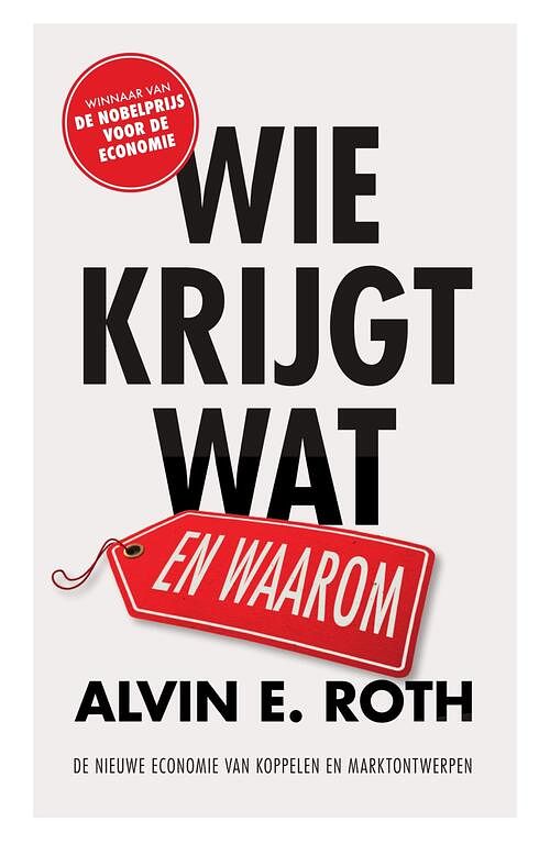 Foto van Wie krijgt wat - en waarom - alvin e. roth - ebook (9789000325962)